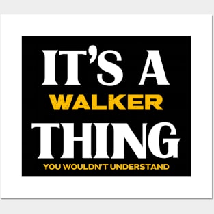 It's a Walker Thing You Wouldn't Understand Posters and Art